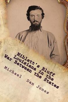 Paperback Niblett's Bluff, Louisiana in the War Between the States: The story of an important Confederate fortification on the Louisiana-Texas border. Book