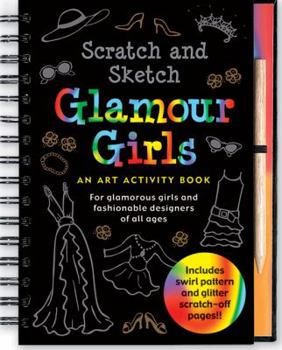 Spiral-bound Scratch & Sketch Glamour Girls Book