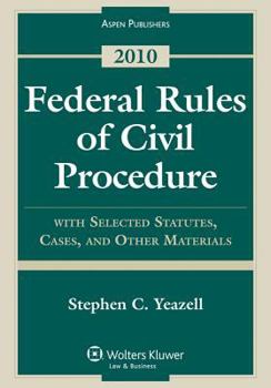 Paperback Federal Rules of Civil Procedure with Selected Statutes, Cases, and Other Materials, 2010 Book