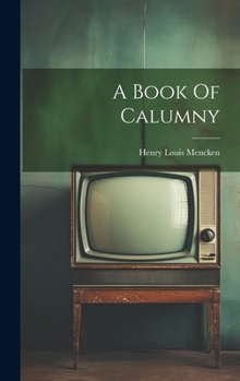 Hardcover A Book Of Calumny Book