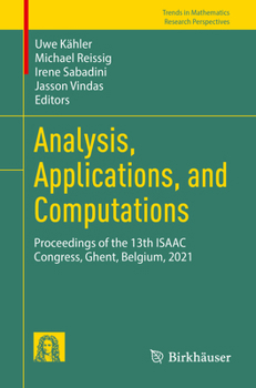 Paperback Analysis, Applications, and Computations: Proceedings of the 13th Isaac Congress, Ghent, Belgium, 2021 Book