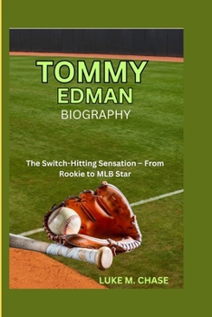 Paperback Tommy Edman Biography: The Switch-Hitting Sensation - From Rookie to MLB Star Book