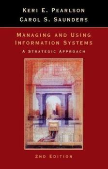 Paperback Managing and Using Information Systems: A Strategic Approach Book