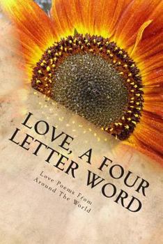 Paperback Love A Four Letter Word: Love Poems From Around The World Book