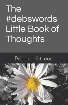 Paperback The #debswords Little Book of Thoughts Book