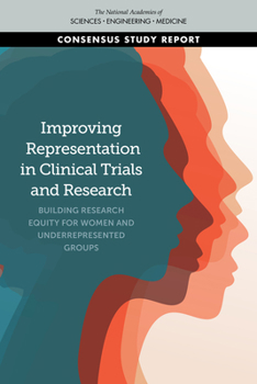 Paperback Improving Representation in Clinical Trials and Research: Building Research Equity for Women and Underrepresented Groups Book