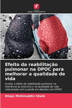 Paperback Efeito da reabilitação pulmonar na DPOC para melhorar a qualidade de vida [Portuguese] Book