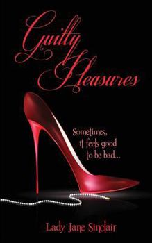 Paperback Guilty Pleasures: Sometimes it feels good to be bad... Book