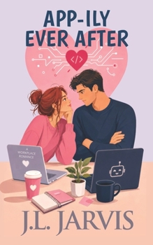App-ily Ever After: A Workplace Romance