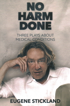 Paperback No Harm Done: Three Plays about Medical Conditions Book