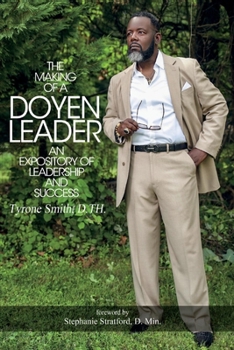 The Making of a Doyen Leader: An Expository of Leadership  Success