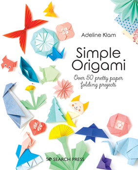 Paperback Simple Origami: Over 50 Pretty Paper Folding Projects Book