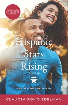 Paperback Hispanic Stars Rising Volume III: The New Face of Power Book