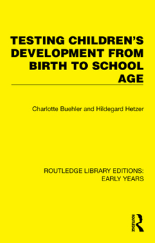 Hardcover Testing Children's Development from Birth to School Age Book