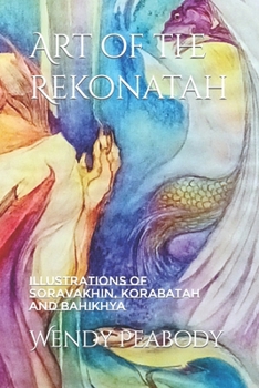 Paperback Art of the Rekonatah: Illustrations of Soravakhin, Korabatah and Bahikhya Book