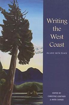 Paperback Writing the West Coast: In Love with Place Book