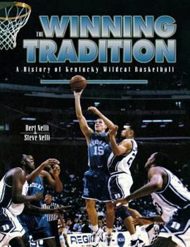 Paperback The Winning Tradition: A History of Kentucky Wildcat Basketball Book