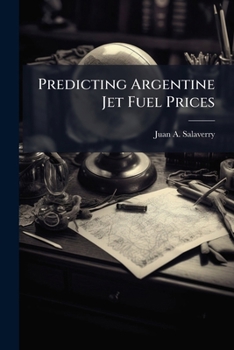Paperback Predicting Argentine Jet Fuel Prices Book