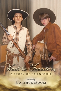 Paperback West to Freedom: A Story of Friendship Book