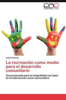 Paperback La Recreacion Como Medio Para El Desarrollo Comunitario [Spanish] Book