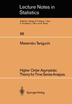 Paperback Higher Order Asymptotic Theory for Time Series Analysis Book