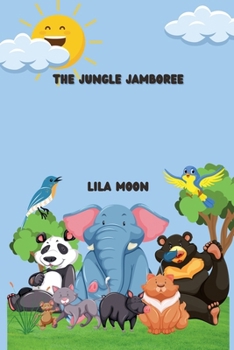 The Jungle Jamboree (Animals and Wildlife Stories)