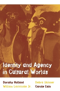 Paperback Identity and Agency in Cultural Worlds Book