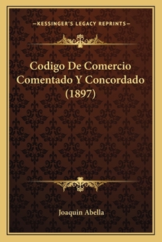 Paperback Codigo De Comercio Comentado Y Concordado (1897) [Spanish] Book