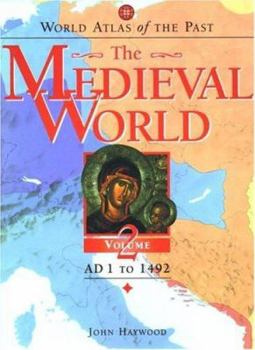 Hardcover World Atlas of the Past: The Medieval Worldvolume 2: Ad 1 to 1492 Book