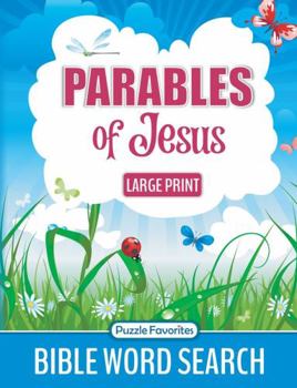 Parables of Jesus Bible Word Search: Christian Puzzle Book of New Testament Scripture Verse Words of Jesus to Circle and Find