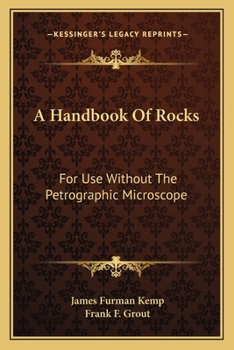 Paperback A Handbook Of Rocks: For Use Without The Petrographic Microscope Book