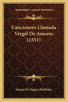 Paperback Cancionero Llamada Vergel De Amores (1551) [Spanish] Book