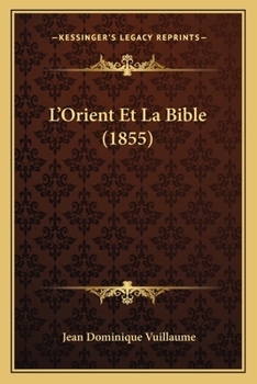 Paperback L'Orient Et La Bible (1855) [French] Book