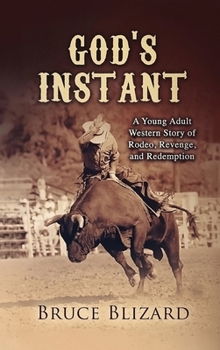 Hardcover God's Instant: Rodeo, Revenge, and Redemption Book