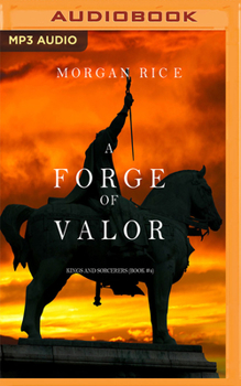A Forge of Valor - Book #4 of the Kings and Sorcerers