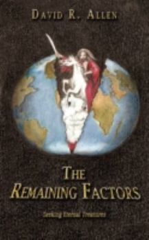 Paperback The Remaining Factors: Seeking Eternal Treasures Book