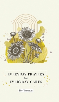 Hardcover Everyday Prayers for Everyday Cares for Women Book