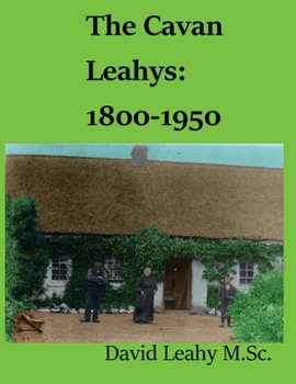 Paperback The Cavan Leahys: 1800-1950 Book