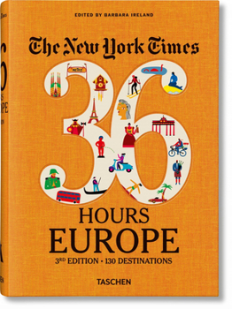 Hardcover The New York Times 36 Hours. Europe. 3rd Edition Book