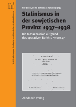Hardcover Stalinismus in der sowjetischen Provinz 1937-1938 [German] Book
