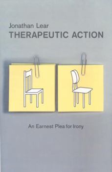 Paperback Therapeutic Action: An Earnest Plea for Irony Book