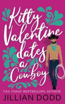 Kitty Valentine Dates a Cowboy - Book #7 of the Kitty Valentine