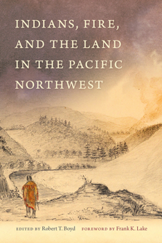 Paperback Indians, Fire, and the Land in the Pacific Northwest Book