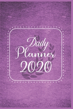 Paperback Daily Planner 2020: 366 Days Daily Planner 2020 - Schedule Each Appointment and Stay Organized in 2020! Book