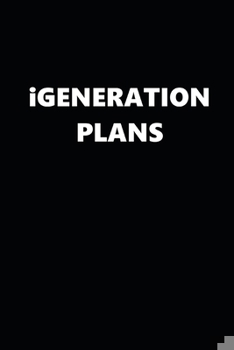 Paperback 2020 Weekly Planner iGeneration Plans 134 Pages: 2020 Planners Calendars Organizers Datebooks Appointment Books Agendas Book