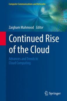 Hardcover Continued Rise of the Cloud: Advances and Trends in Cloud Computing Book