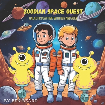Zoodian Space Quest: Galactic playtime with Ben and Alex