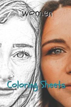 Woman Coloring Sheets: 30 woman drawings,coloring sheets adults relaxation, coloring book for kids, for girls, volume 1
