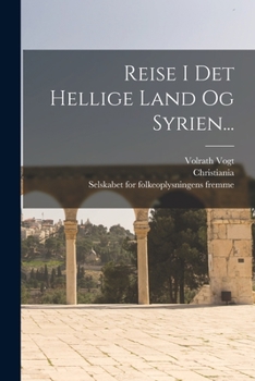 Paperback Reise I Det Hellige Land Og Syrien... [Danish] Book