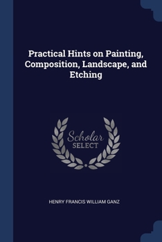 Paperback Practical Hints on Painting, Composition, Landscape, and Etching Book